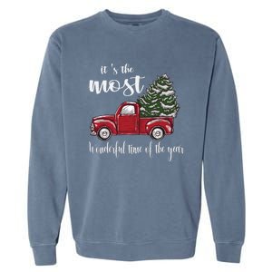 Its The Most Wonderful Time Of The Year Christmas Red Truck Gift Garment-Dyed Sweatshirt