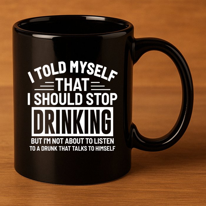 I Told Myself That I Should Stop Drinking Beer Lover 11oz C Handle Ceramic Mug