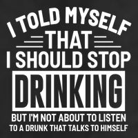 I Told Myself That I Should Stop Drinking Beer Lover 25L Jumbo Tote