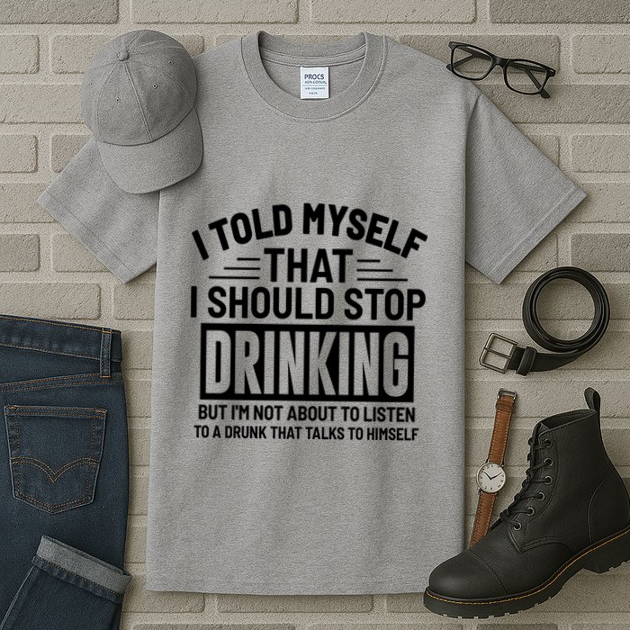 I Told Myself That I Should Stop Drinking Beer Lover Tall T-Shirt