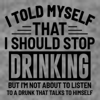 I Told Myself That I Should Stop Drinking Beer Lover 7-Panel Snapback Hat