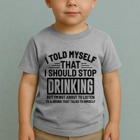 I Told Myself That I Should Stop Drinking Beer Lover Toddler T-Shirt