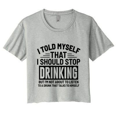 I Told Myself That I Should Stop Drinking Beer Lover Crop Top