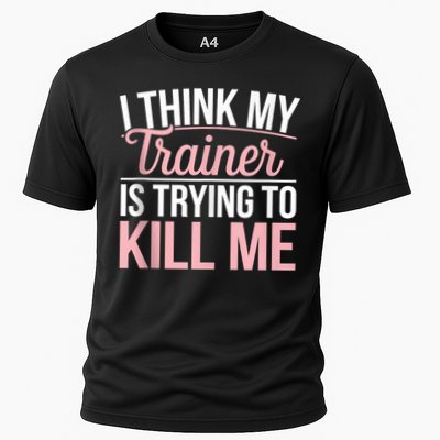 I Think My Trainer Is Trying To Kill Me Funny Gym Performance Shirt