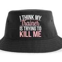 I Think My Trainer Is Trying To Kill Me Funny Gym Sustainable Bucket Hat