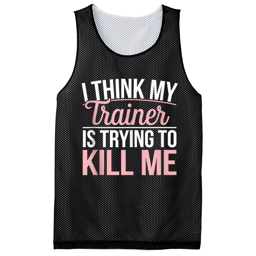 I Think My Trainer Is Trying To Kill Me Funny Gym Mesh Reversible Basketball Jersey Tank