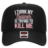 I Think My Trainer Is Trying To Kill Me Funny Gym Hat