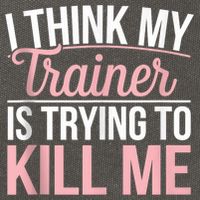 I Think My Trainer Is Trying To Kill Me Funny Gym Cotton Canvas Backpack