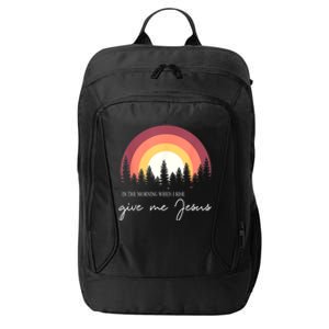 In The Morning When I Rise Give Me Jesus City Backpack