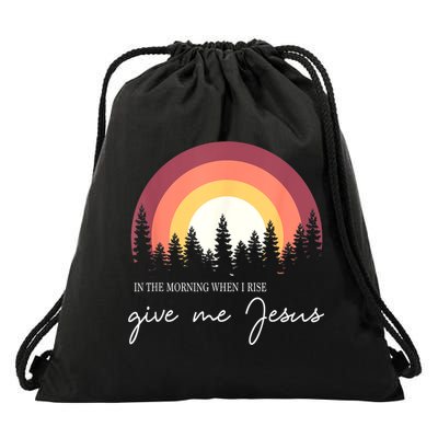 In The Morning When I Rise Give Me Jesus Drawstring Bag