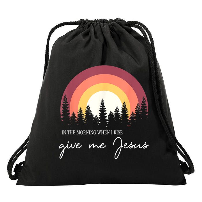 In The Morning When I Rise Give Me Jesus Drawstring Bag