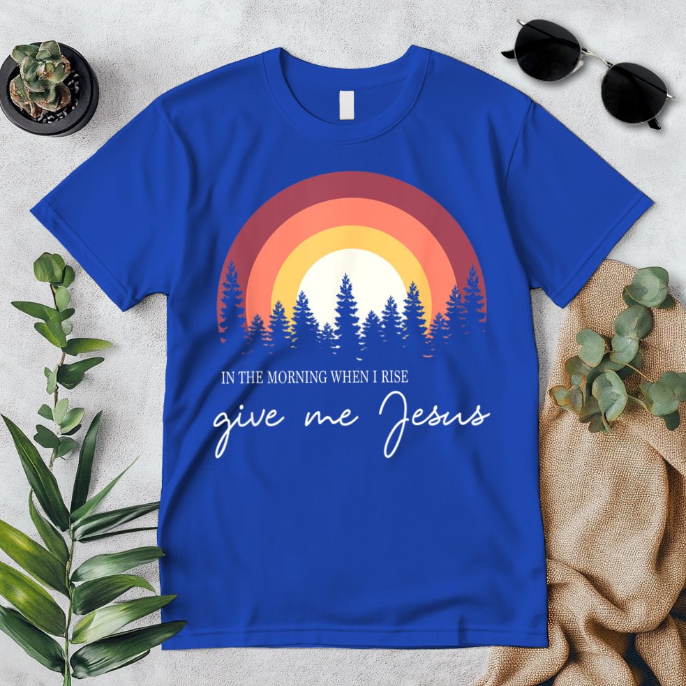 In The Morning When I Rise Give Me Jesus Premium T-Shirt