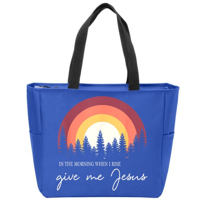 In The Morning When I Rise Give Me Jesus Zip Tote Bag