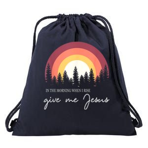 In The Morning When I Rise Give Me Jesus Drawstring Bag