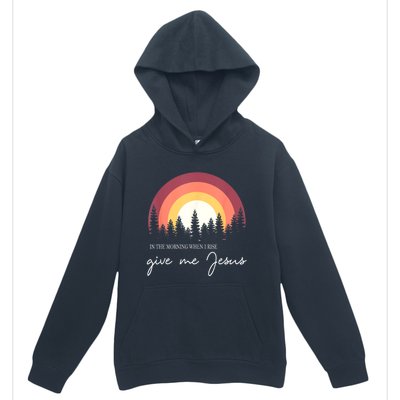 In The Morning When I Rise Give Me Jesus Urban Pullover Hoodie