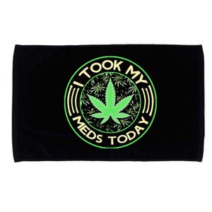 I Took My Meds Today Marijuana Weed Cannabis Sayings Microfiber Hand Towel