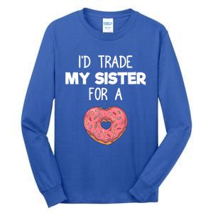 ID Trade My Sister Donut Funny Sibling Joke Cute Gift Tall Long Sleeve T-Shirt