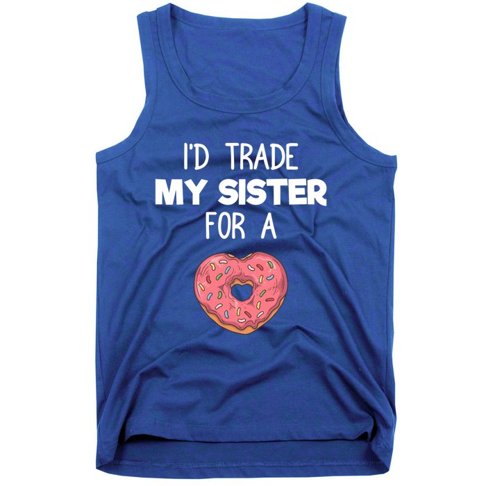 ID Trade My Sister Donut Funny Sibling Joke Cute Gift Tank Top