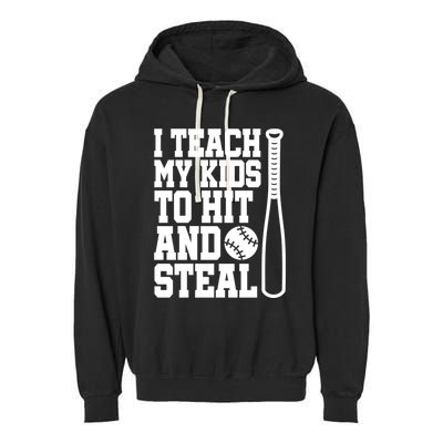 I Teach My to Hit and Steal Baseball Lover Mom Garment-Dyed Fleece Hoodie