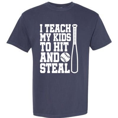 I Teach My to Hit and Steal Baseball Lover Mom Garment-Dyed Heavyweight T-Shirt