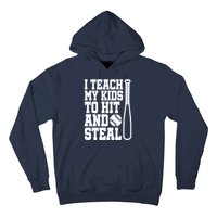 I Teach My to Hit and Steal Baseball Lover Mom Hoodie