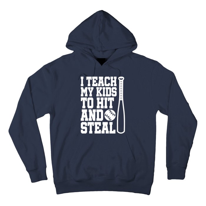 I Teach My to Hit and Steal Baseball Lover Mom Hoodie