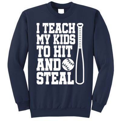 I Teach My to Hit and Steal Baseball Lover Mom Sweatshirt