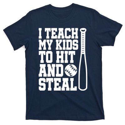 I Teach My to Hit and Steal Baseball Lover Mom T-Shirt