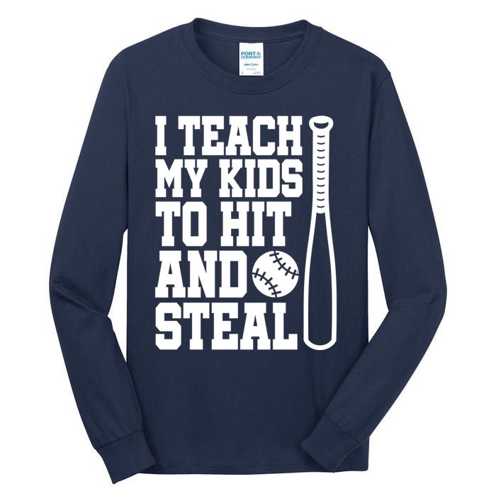 I Teach My to Hit and Steal Baseball Lover Mom Tall Long Sleeve T-Shirt