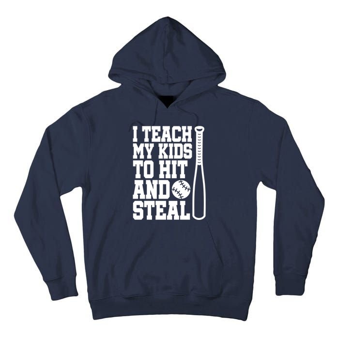 I Teach My to Hit and Steal Baseball Lover Mom Tall Hoodie