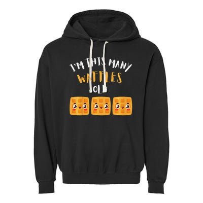 I'm This Many Waffles Old 3rd Birthday 3 Years Old Bday Garment-Dyed Fleece Hoodie