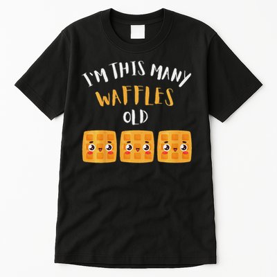 I'm This Many Waffles Old 3rd Birthday 3 Years Old Bday Tall T-Shirt