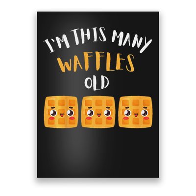 I'm This Many Waffles Old 3rd Birthday 3 Years Old Bday Poster