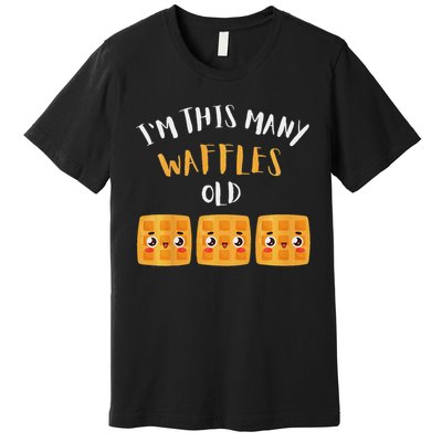 I'm This Many Waffles Old 3rd Birthday 3 Years Old Bday Premium T-Shirt