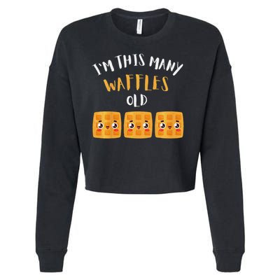 I'm This Many Waffles Old 3rd Birthday 3 Years Old Bday Cropped Pullover Crew