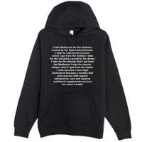 I Take Metformin For The Diabetes Caused By The Hydrochlorothiazide Premium Pullover Hoodie