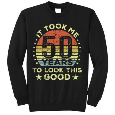 It Took Me 50 Years To Look This Good 50th Birthday Sweatshirt