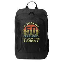 It Took Me 50 Years To Look This Good 50th Birthday City Backpack
