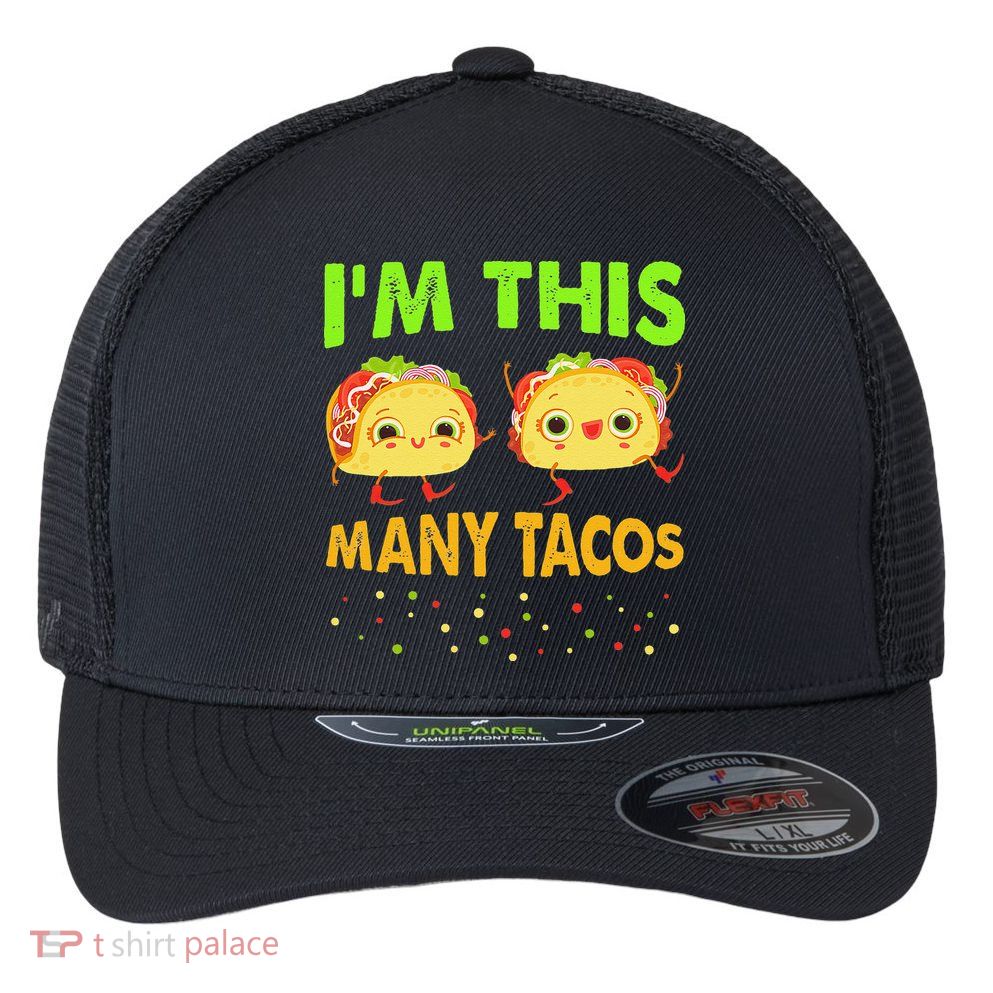 I'm This Many Tacos Second Birthday Twosday Cinco De Mayo Flexfit Unipanel Trucker Cap
