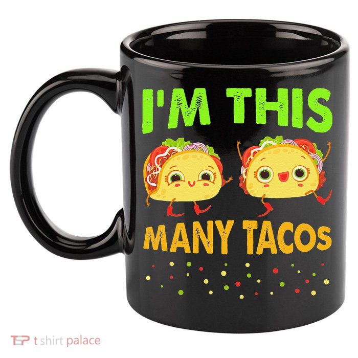 I'm This Many Tacos Second Birthday Twosday Cinco De Mayo 11oz C Handle Ceramic Mug