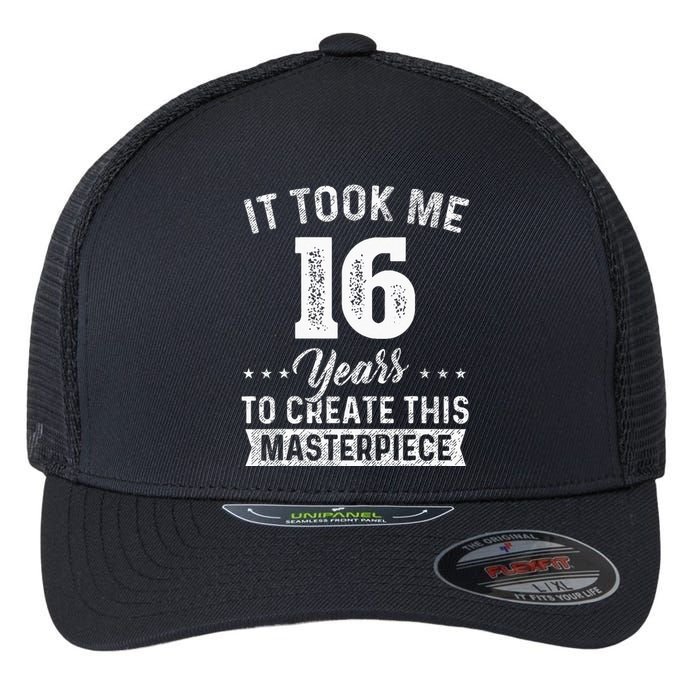 It Took Me 16 Years Masterpiece 16th Birthday 16 Years Old Flexfit Unipanel Trucker Cap