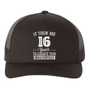 It Took Me 16 Years Masterpiece 16th Birthday 16 Years Old Yupoong Adult 5-Panel Trucker Hat