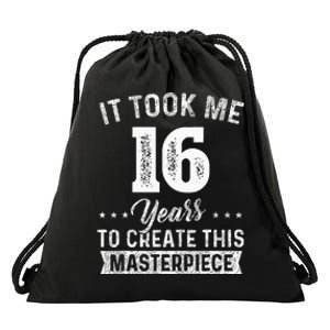 It Took Me 16 Years Masterpiece 16th Birthday 16 Years Old Drawstring Bag