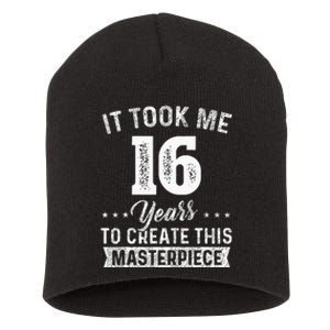 It Took Me 16 Years Masterpiece 16th Birthday 16 Years Old Short Acrylic Beanie