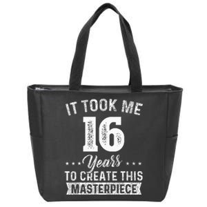 It Took Me 16 Years Masterpiece 16th Birthday 16 Years Old Zip Tote Bag