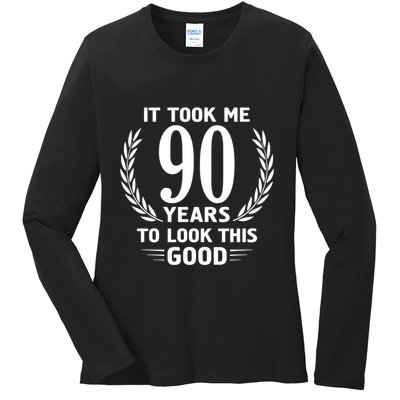 It Took Me 90 Years To Look This Good 90th Birthday Ladies Long Sleeve Shirt