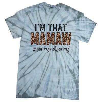 I'm that Mamaw Sorry Not Sorry leopard mother's day Tie-Dye T-Shirt