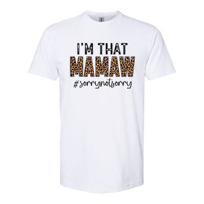 I'm that Mamaw Sorry Not Sorry leopard mother's day Softstyle® CVC T-Shirt