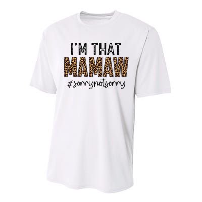 I'm that Mamaw Sorry Not Sorry leopard mother's day Performance Sprint T-Shirt