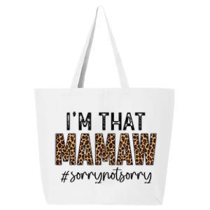 I'm that Mamaw Sorry Not Sorry leopard mother's day 25L Jumbo Tote